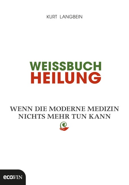 Weissbuch Heilung - Kurt Langbein