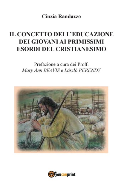 Il concetto dell'educazione dei giovani ai primissimi esordi del cristianesimo - Cinzia Randazzo