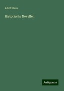 Historische Novellen - Adolf Stern