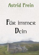 Cover-Bild zum Titel 'Für immer Dein' von 'Astrid Prein'
