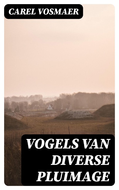 Vogels van diverse pluimage - Carel Vosmaer