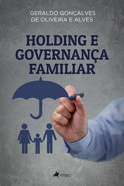 Holding e Governanc¿a Familiar - Geraldo Gonçalves de Oliveira e Alves