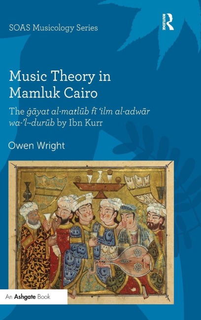 Music Theory in Mamluk Cairo - Owen Wright