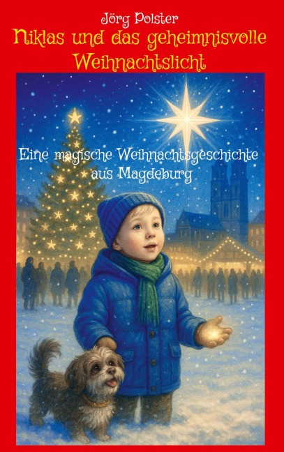 Niklas  und das geheimnisvolle Weihnachtslicht - Jörg Polster