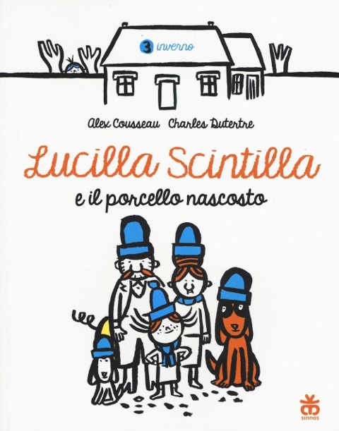 Lucilla Scintilla e il porcello nascosto - Alex Cousseau