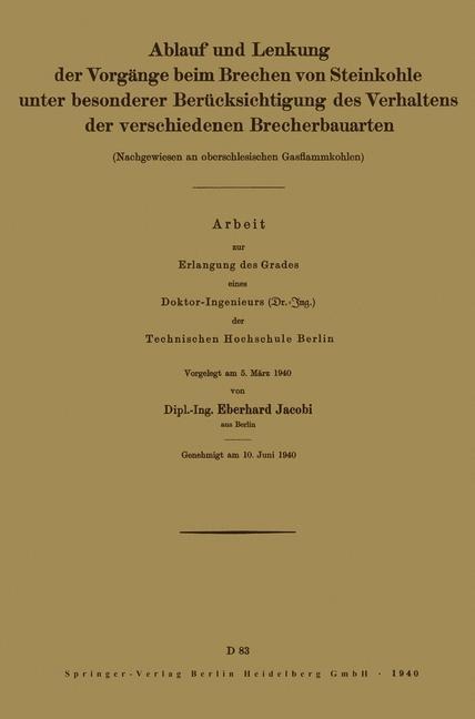 Ablauf und Lenkung der Vorgänge beim Brechen von Steinkohle unter besonderer Berücksichtigung des Verhaltens der verschiedenen Brecherbauarten - Eberhard Jacobi