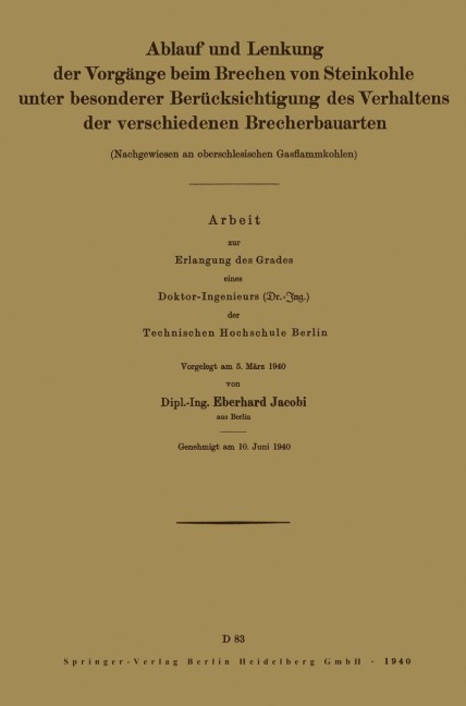 Ablauf und Lenkung der Vorgänge beim Brechen von Steinkohle unter besonderer Berücksichtigung des Verhaltens der verschiedenen Brecherbauarten - Eberhard Jacobi