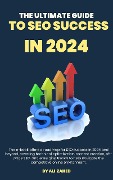The Ultimate Guide to SEO Success in 2024 - Ali Zahed