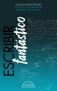 Cover-Bild zum Titel 'Escribir Fantástico' von 'Various Auhors'