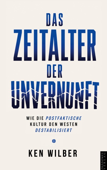 Das Zeitalter der Unvernunft - Ken Wilber