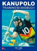 Cover-Bild zum Titel 'Kanupolo Trainingshandbuch' von 'Björn Wende'