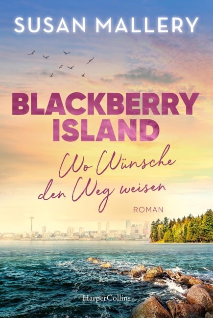 Blackberry Island - Wo Wünsche den Weg weisen - Susan Mallery