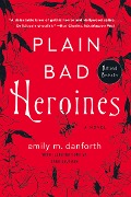 Cover-Bild zum Titel 'Plain Bad Heroines' von 'Emily M. Danforth'
