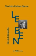 Cover-Bild zum Titel 'Leben' von 'Charlotte Perkins Gilman'