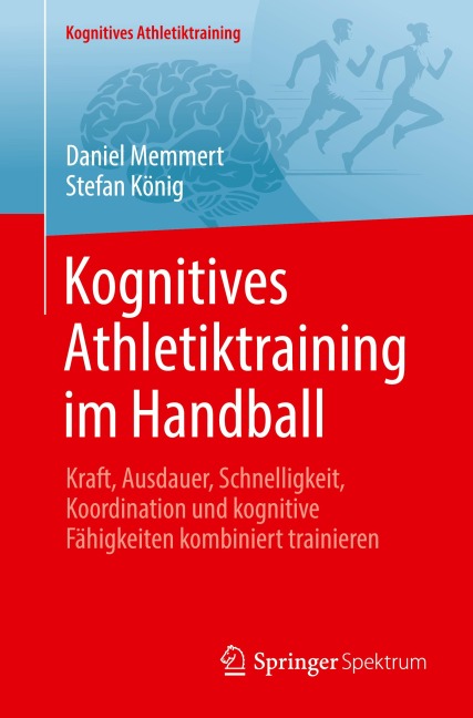 Kognitives Athletiktraining im Handball - Stefan König, Daniel Memmert