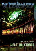 Cover-Bild zum Titel 'DIE TERRANAUTEN, Band 51: WELT IM CHAOS' von 'Ronald M. Hahn'