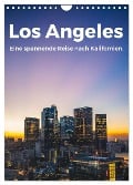 Los Angeles - Eine spannende Reise nach Kalifornien. (Wandkalender 2024 DIN A4 hoch), CALVENDO Monatskalender - M. Scott