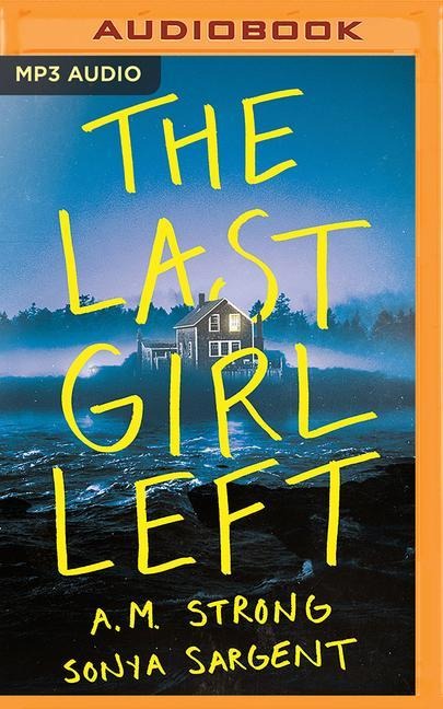 The Last Girl Left - A M Strong, Sonya Sargent