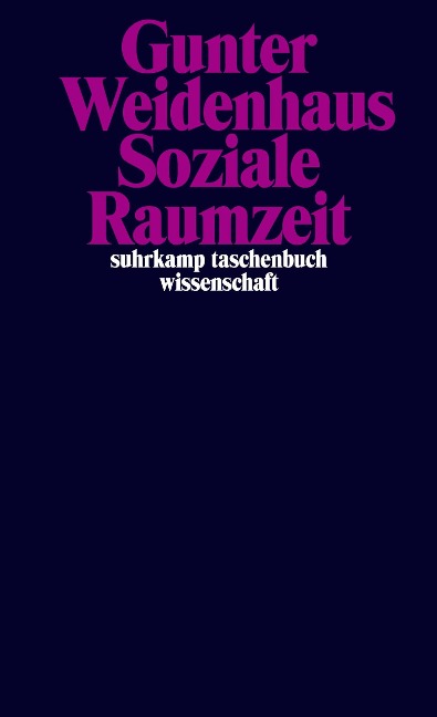 Soziale Raumzeit - Gunter Weidenhaus