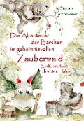 Die Abenteuer der Bärchen im geheimnisvollen Zauberwald - Ein Kinderbuch ab 4 bis 11 Jahre - Sarah Forchheimer