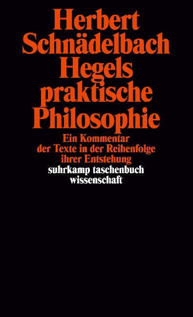 Hegels praktische Philosophie - Herbert Schnädelbach