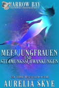 Meerjungfrauen Und Stimmungsschwankungen (Harrow Bucht Serie, #7) - Aurelia Skye