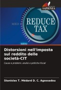 Cover-Bild zum Titel 'Distorsioni nell'imposta sul reddito delle società-CIT' von 'Stanislas T. Médard D. C. Agossadou'