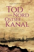 Cover-Bild zum Titel 'Tod am Nord-Ostseekanal' von 'Anja Marschall'