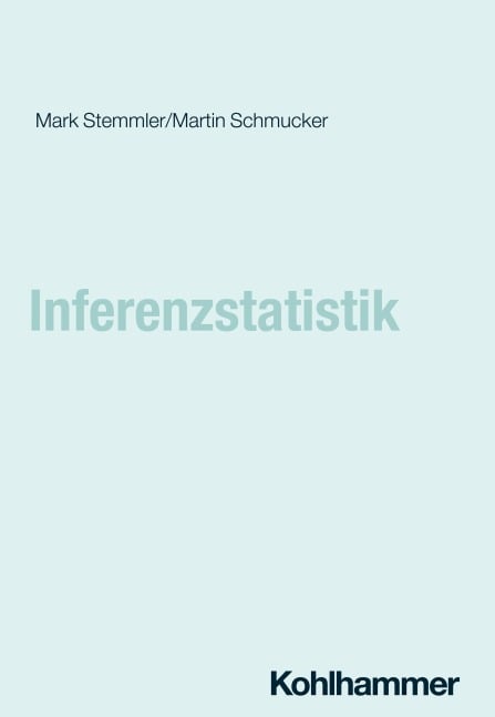 Inferenzstatistik - Martin Schmucker, Mark Stemmler