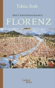 Welt der Renaissance: Florenz - Tobias Roth