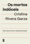 Os mortos indóceis - Cristina Rivera Graza