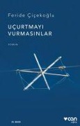 Cover-Bild zum Titel 'Ucurtmayi Vurmasinlar' von 'Feride Cicekoglu'