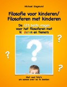 Cover-Bild zum Titel 'Filosofie voor kinderen / Filosoferen met kinderen' von 'Michael Siegmund'