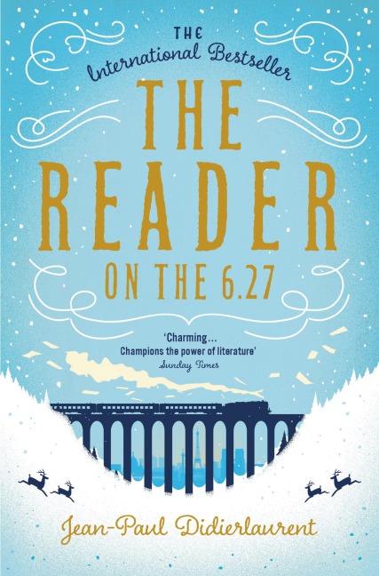 The Reader on the 6.27 - Jean-Paul Didierlaurent