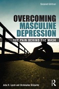 Cover-Bild zum Titel 'Overcoming Masculine Depression' von 'John Lynch, Christopher Kilmartin, John R. Lynch'