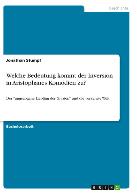 Welche Bedeutung kommt der Inversion in Aristophanes Komödien zu? - Jonathan Stumpf