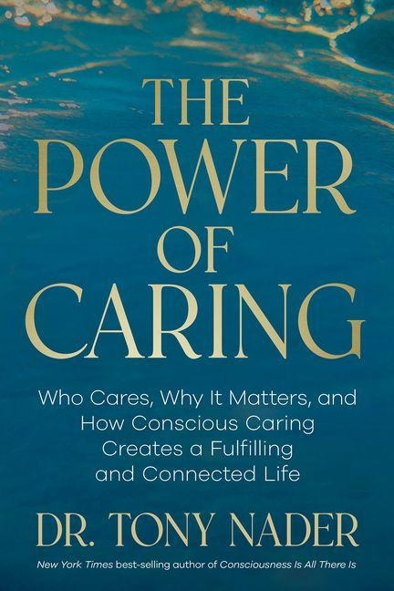 The Power of Caring - Tony Nader