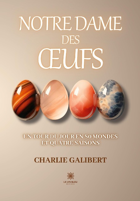 Notre Dame des oeufs - Charlie Galibert