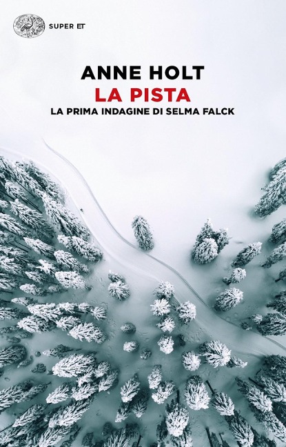 La pista. La prima indagine di Selma Falck - Anne Holt
