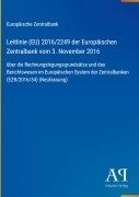 Cover-Bild zum Titel 'Leitlinie (EU) 2016/2249 der Europäischen Zentralbank vom 3. November 2016' von 'Europäische Zentralbank'