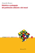 Cover-Bild zum Titel 'Didattica e pedagogia del patrimonio culturale e dei musei' von 'Alessandro Romano'