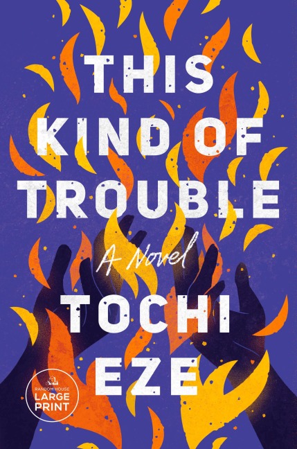 This Kind of Trouble - Tochi Eze