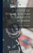 Cover-Bild zum Titel 'Le Vite De' Pittori, Scvltori Et Architetti Moderni' von 'Giovanni Pietro Bellori'