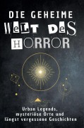 Cover-Bild zum Titel 'Die geheime Welt des Horror' von 'Nora Wolf'