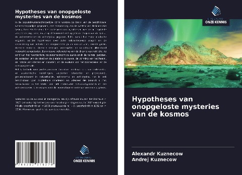 Hypotheses van onopgeloste mysteries van de kosmos - Alexandr Kuznecow, Andrej Kuznecow