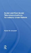 Cover-Bild zum Titel 'Soviet And Postsoviet Telecommunications' von 'Robert W Campbell'