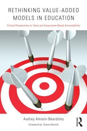 Rethinking Value-Added Models in Education - Audrey Amrein-Beardsley