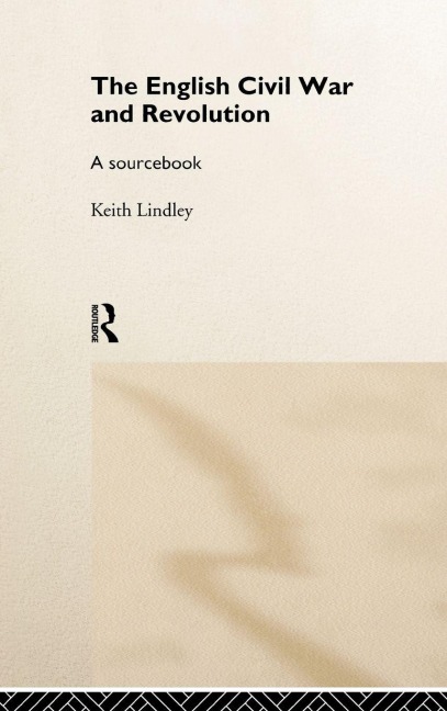 The English Civil War and Revolution - Keith Lindley