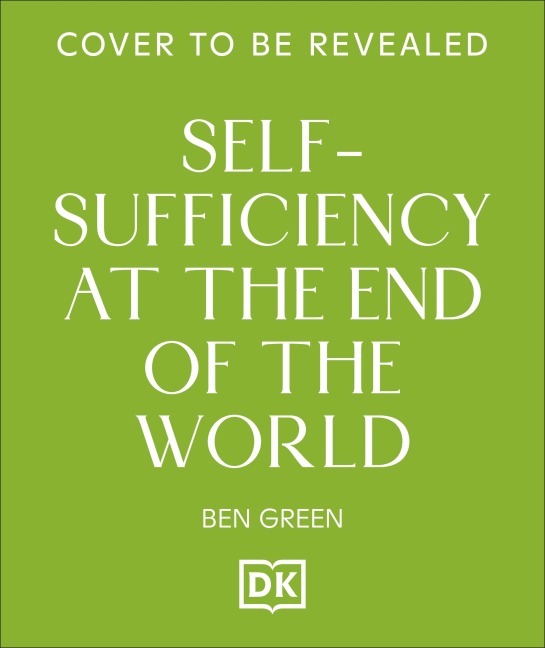 Self-sufficiency at the End of the World - Ben Green