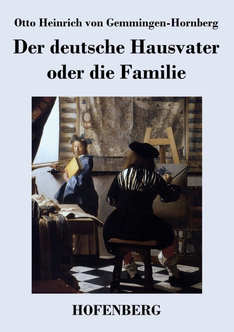 Der deutsche Hausvater oder die Familie - Otto Heinrich von Gemmingen-Hornberg